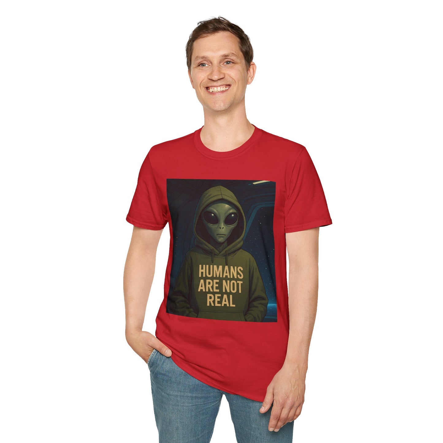 Humans Are Not Real, Alien Humor Unisex T-Shirt, Funny Graphic Tee, Space Lover Gift, Casual Wear, Gift for Nerds, Quirky Statement Shirt