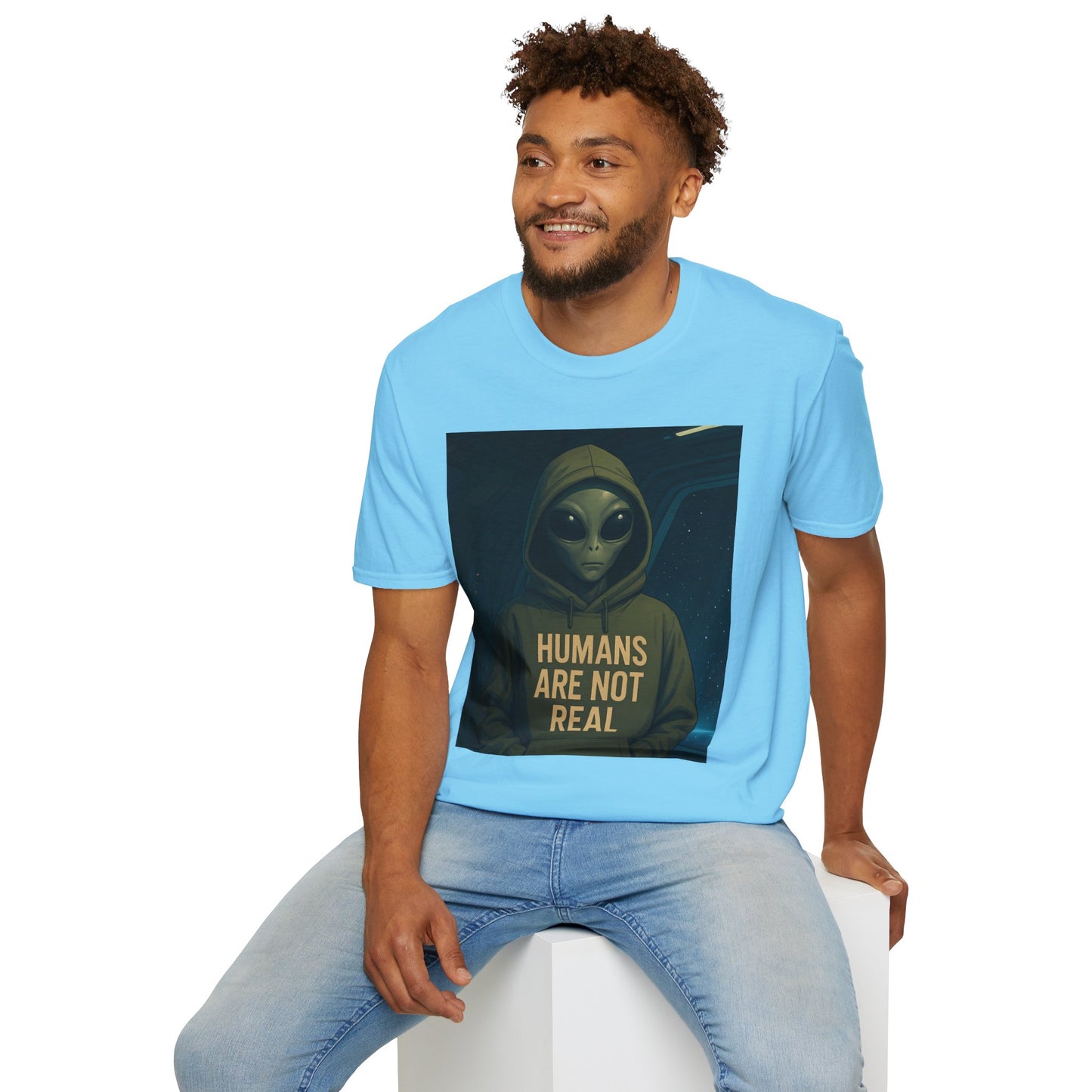 Humans Are Not Real, Alien Humor Unisex T-Shirt, Funny Graphic Tee, Space Lover Gift, Casual Wear, Gift for Nerds, Quirky Statement Shirt