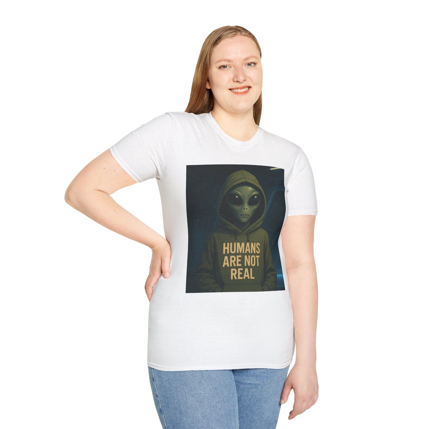 Humans Are Not Real, Alien Humor Unisex T-Shirt, Funny Graphic Tee, Space Lover Gift, Casual Wear, Gift for Nerds, Quirky Statement Shirt