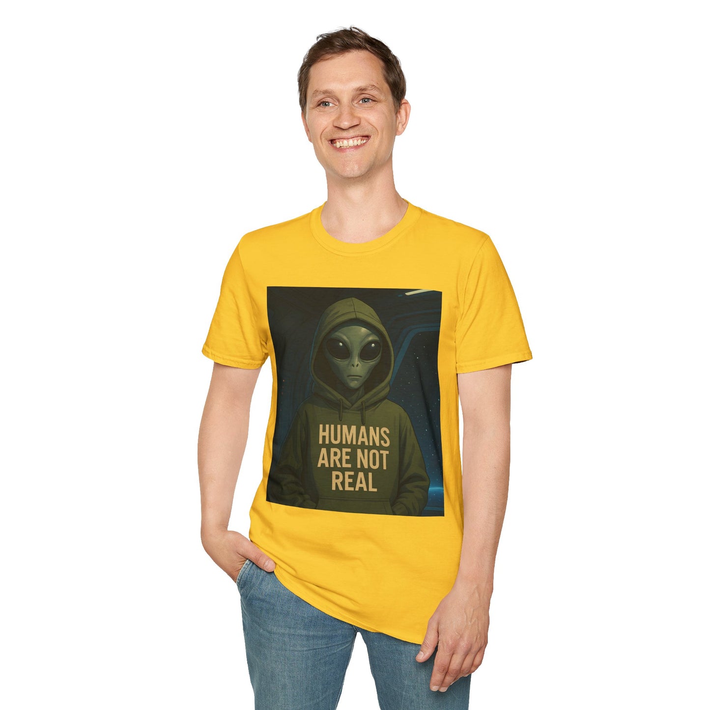 Humans Are Not Real, Alien Humor Unisex T-Shirt, Funny Graphic Tee, Space Lover Gift, Casual Wear, Gift for Nerds, Quirky Statement Shirt