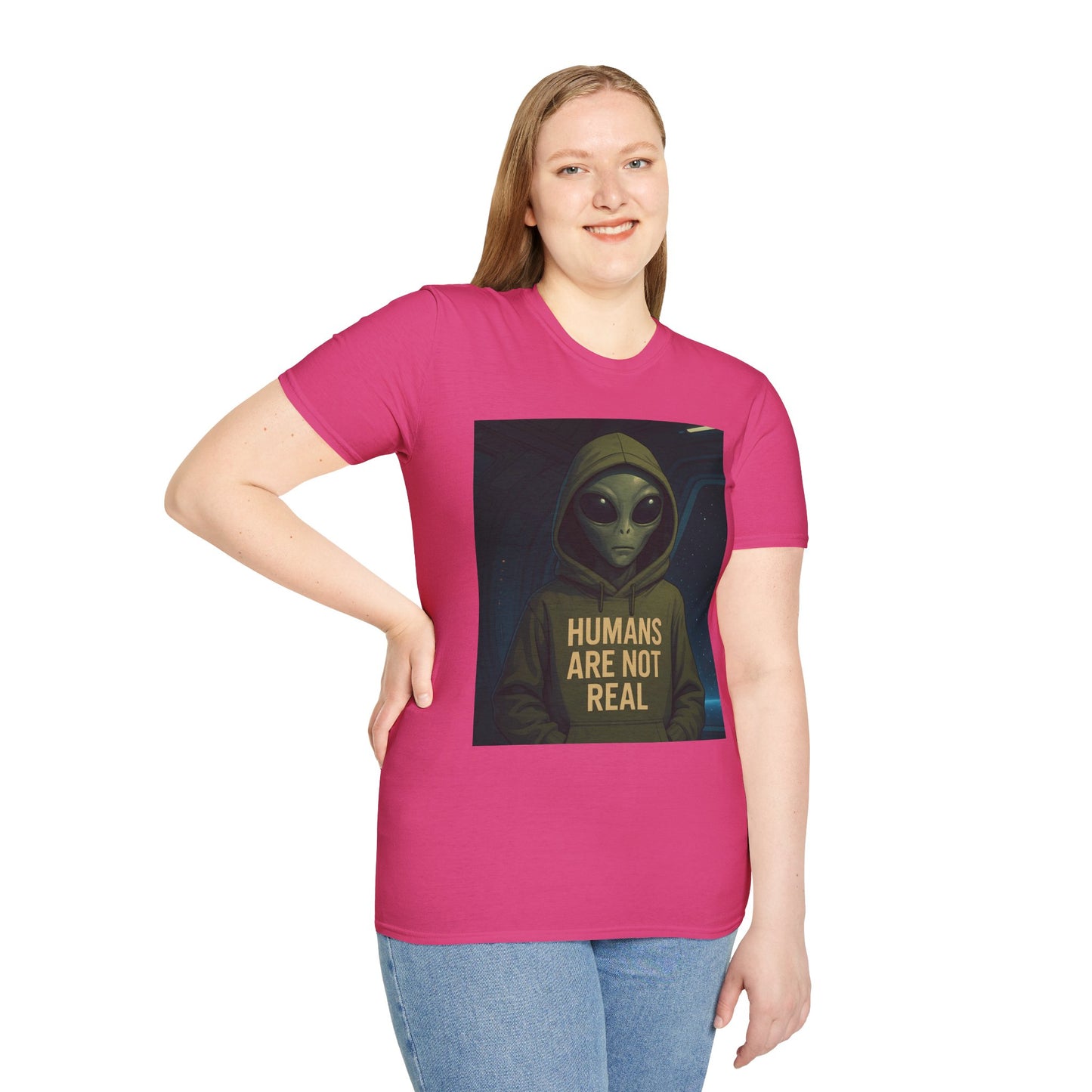 Humans Are Not Real, Alien Humor Unisex T-Shirt, Funny Graphic Tee, Space Lover Gift, Casual Wear, Gift for Nerds, Quirky Statement Shirt