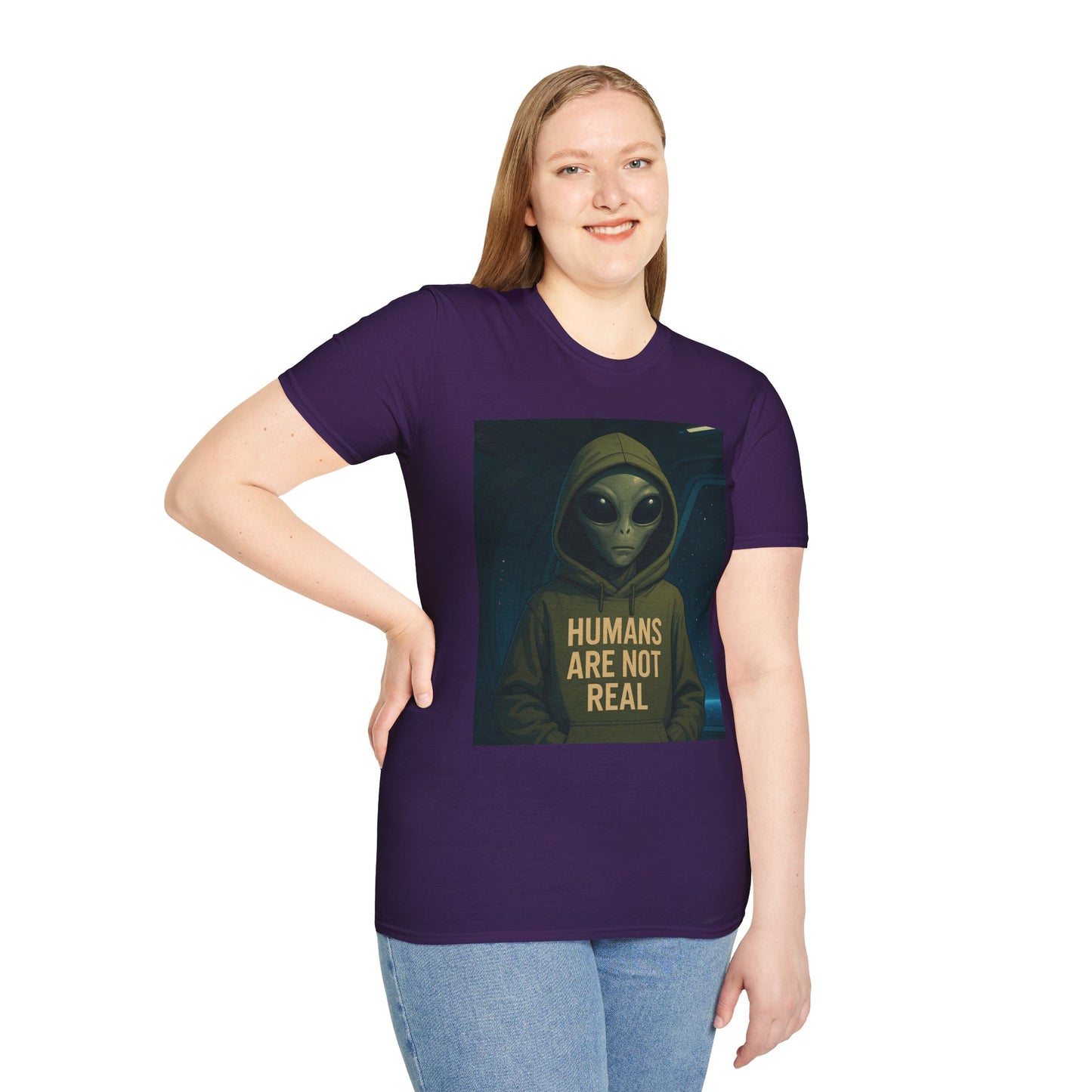 Humans Are Not Real, Alien Humor Unisex T-Shirt, Funny Graphic Tee, Space Lover Gift, Casual Wear, Gift for Nerds, Quirky Statement Shirt