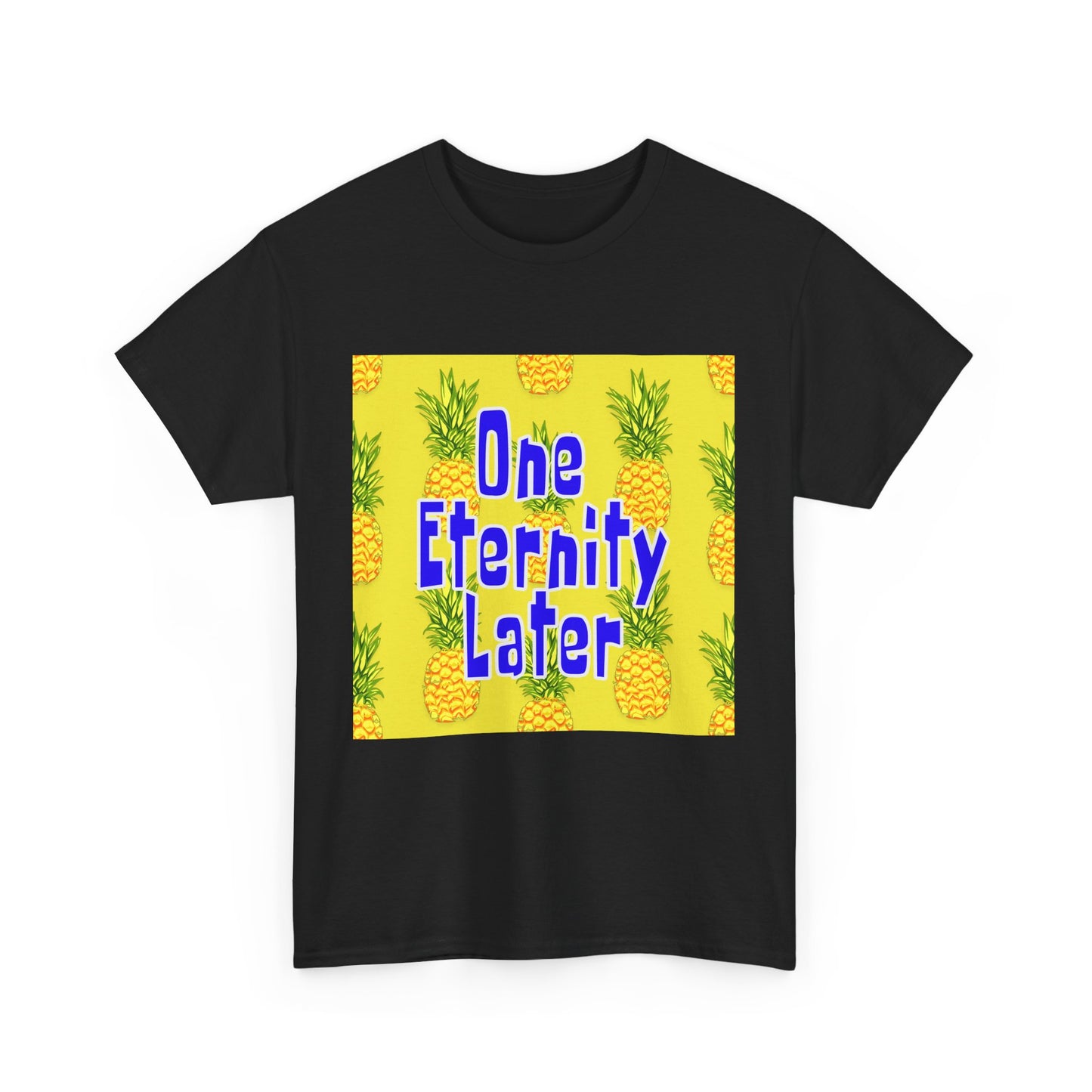 One Eternity Later, Unisex Heavy Cotton Tee, SpongeBob, cartoons, t-shirt, t-shirts, tshirt, png, funny, kids, GraphicTees