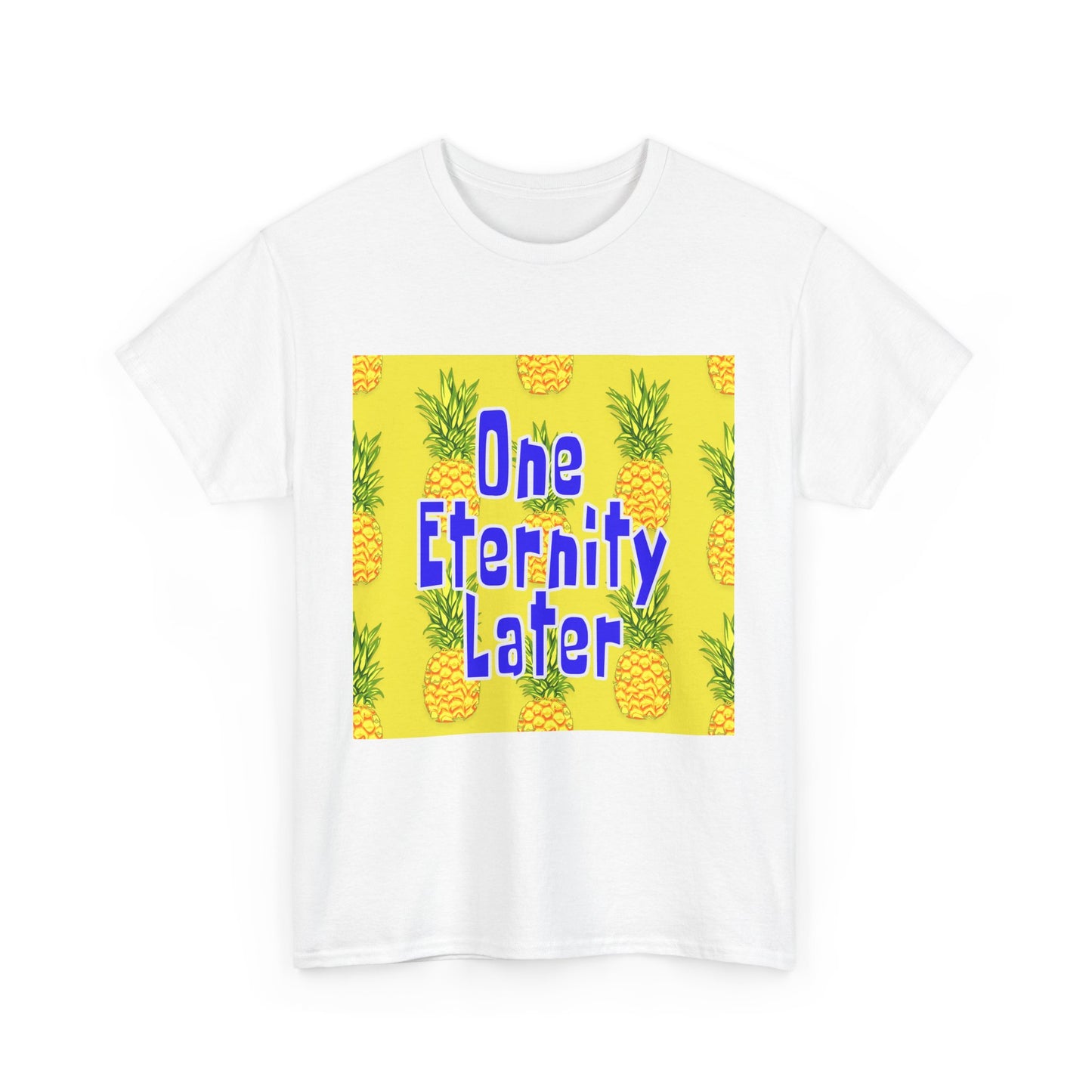 One Eternity Later, Unisex Heavy Cotton Tee, SpongeBob, cartoons, t-shirt, t-shirts, tshirt, png, funny, kids, GraphicTees