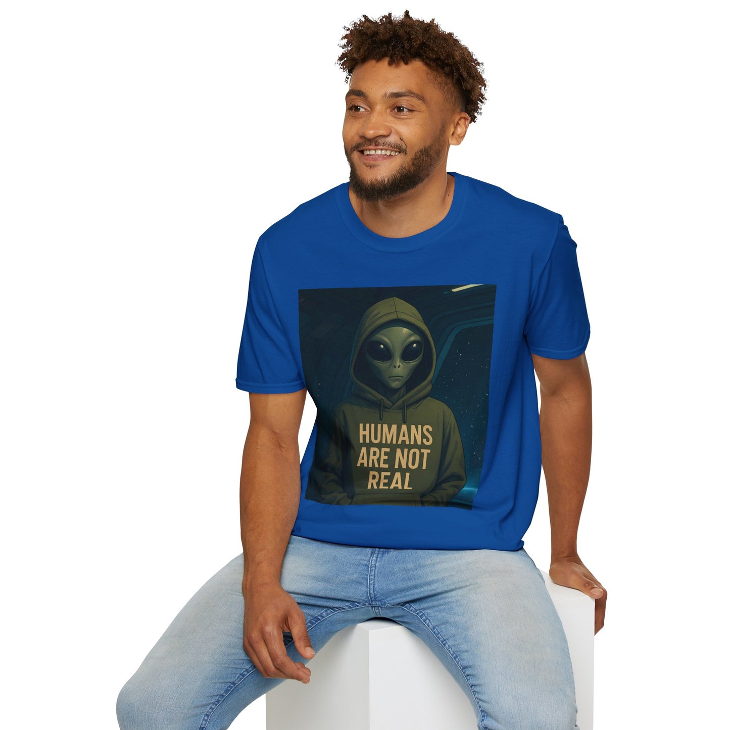 Humans Are Not Real, Alien Humor Unisex T-Shirt, Funny Graphic Tee, Space Lover Gift, Casual Wear, Gift for Nerds, Quirky Statement Shirt