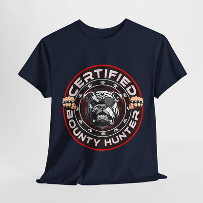 Certified Bounty Hunter, Unisex Heavy Cotton Tee, comedy, bulldog, print design, png, GraphicTees