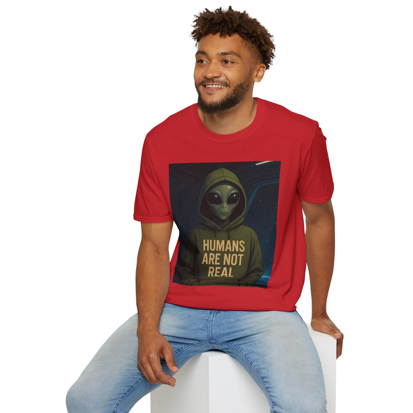 Humans Are Not Real, Alien Humor Unisex T-Shirt, Funny Graphic Tee, Space Lover Gift, Casual Wear, Gift for Nerds, Quirky Statement Shirt