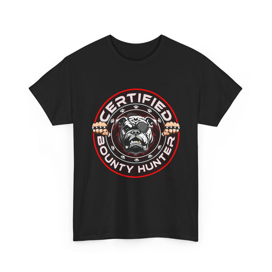 Certified Bounty Hunter, Unisex Heavy Cotton Tee, comedy, bulldog, print design, png, GraphicTees