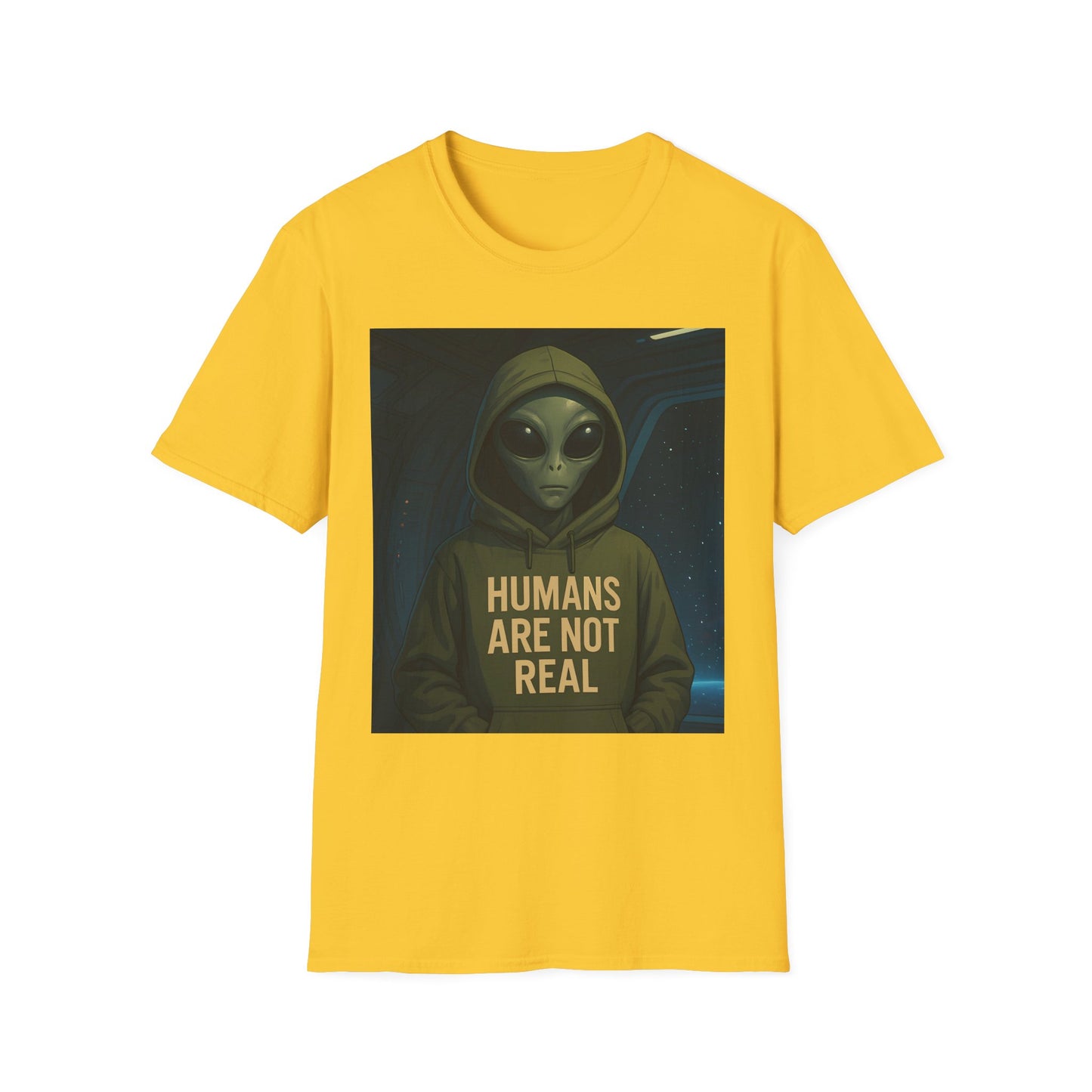 Humans Are Not Real, Alien Humor Unisex T-Shirt, Funny Graphic Tee, Space Lover Gift, Casual Wear, Gift for Nerds, Quirky Statement Shirt
