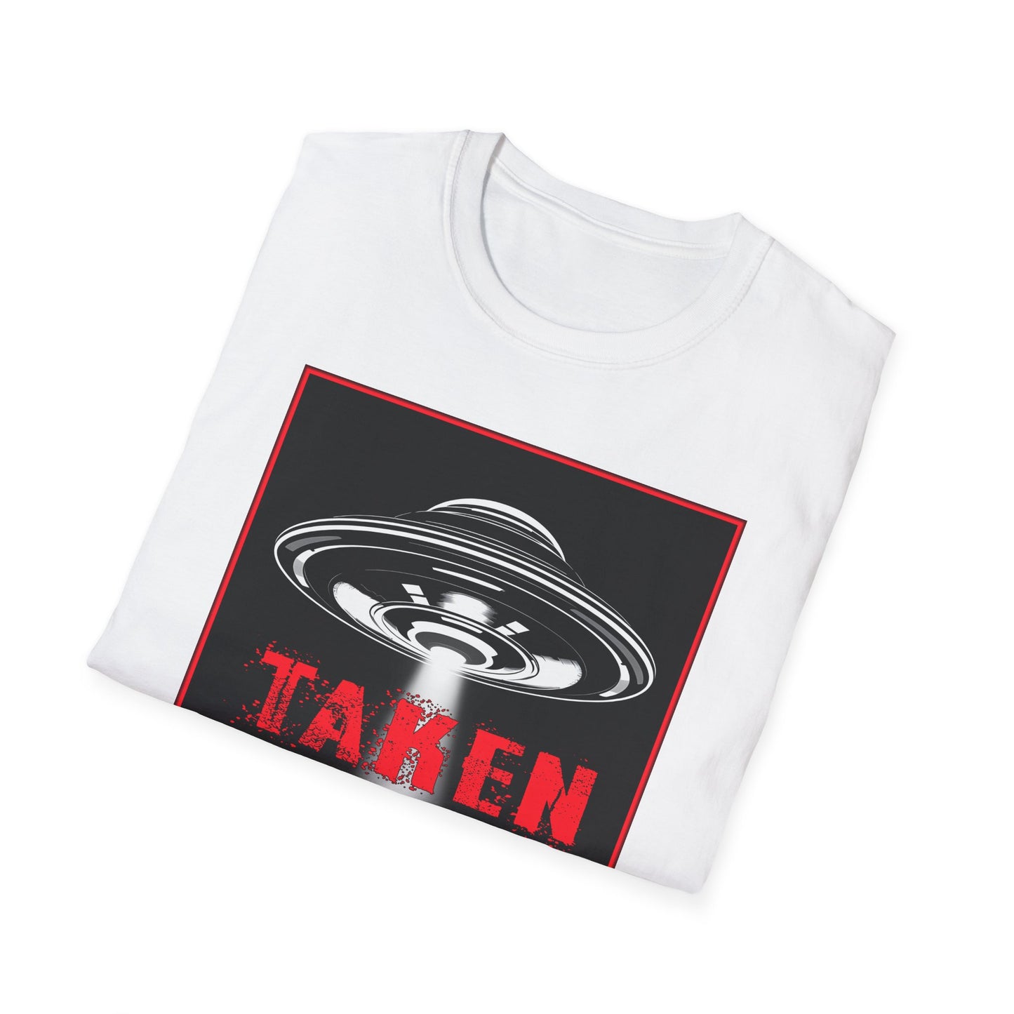 Taken, Alien Abduction, Unisex T-Shirt, Taken Graphic Tee, UFO Gift, Casual Wear, Sci-Fi Fan Apparel, Fun Statement Shirt, GraphicTees