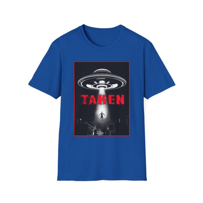 Taken, Alien Abduction, Unisex T-Shirt, Taken Graphic Tee, UFO Gift, Casual Wear, Sci-Fi Fan Apparel, Fun Statement Shirt, GraphicTees