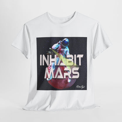 Inhabit Mars, Unisex Heavy Cotton Tee, Space, SpaceX, Universe, UFO, multiverse, graphic design, png, graphic design, t-shirts, tee