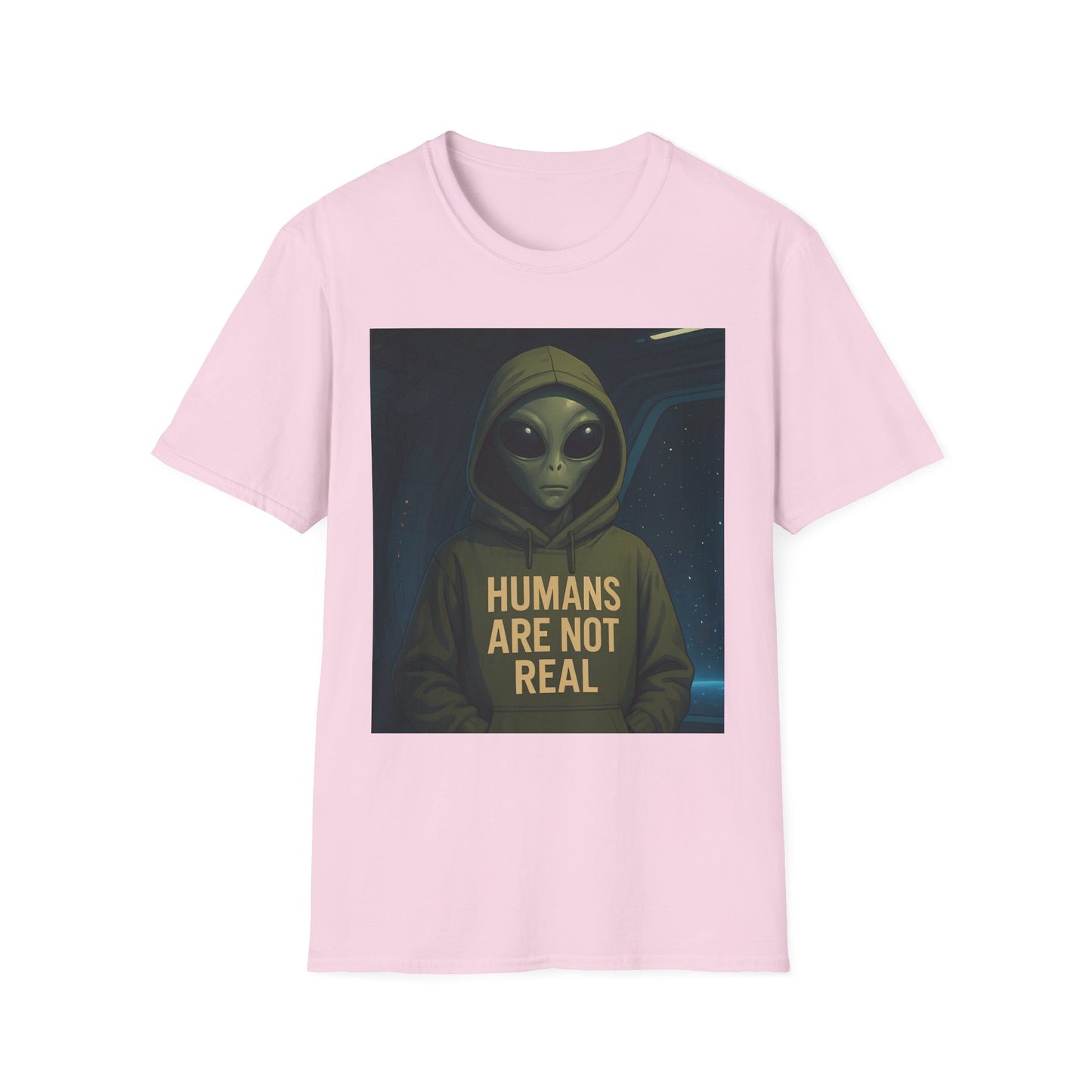 Humans Are Not Real, Alien Humor Unisex T-Shirt, Funny Graphic Tee, Space Lover Gift, Casual Wear, Gift for Nerds, Quirky Statement Shirt
