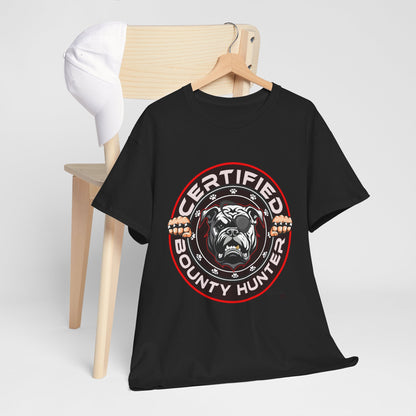 Certified Bounty Hunter, Unisex Heavy Cotton Tee, comedy, bulldog, print design, png, GraphicTees